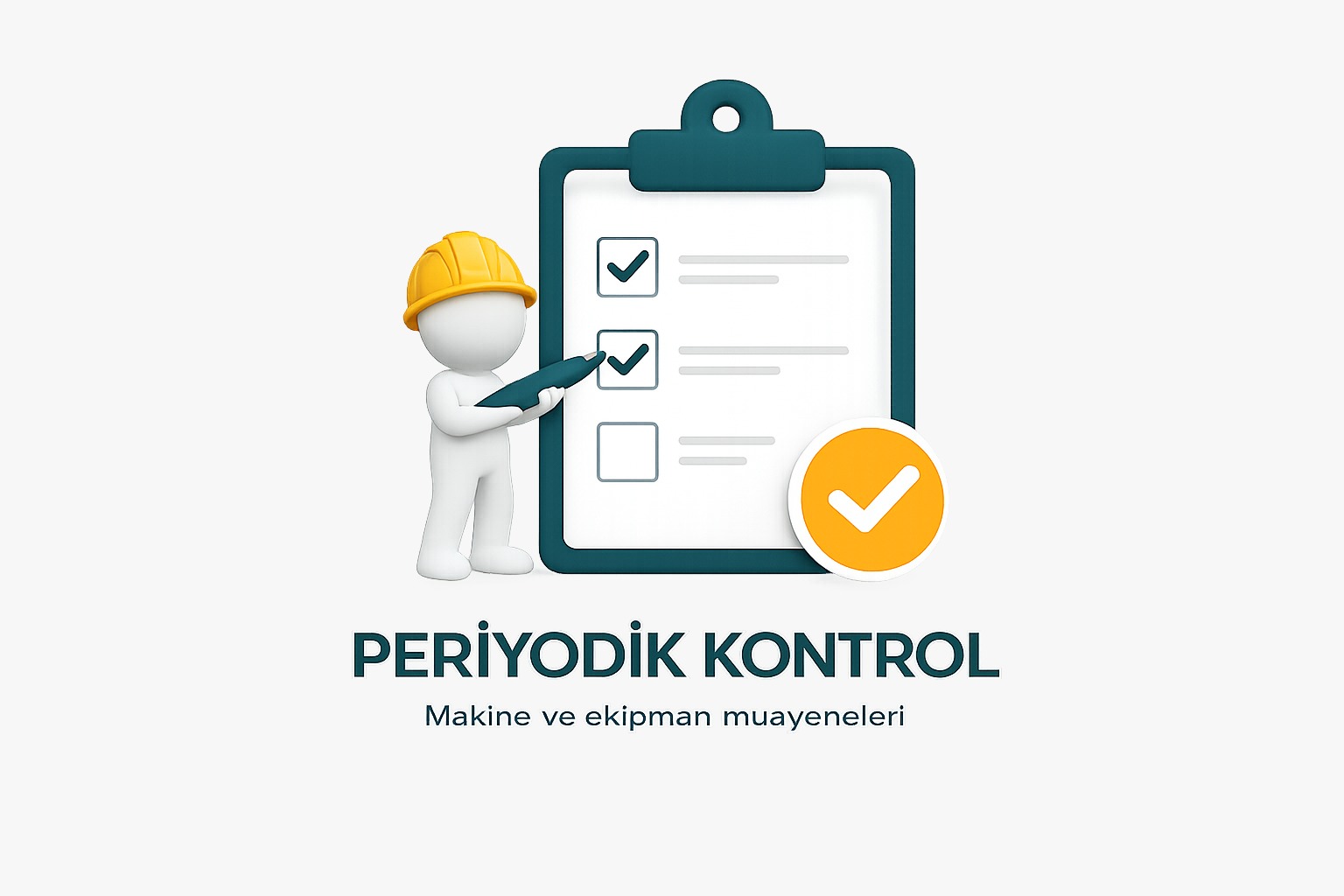 Periyodik Kontrol — makine ve ekipman muayeneleri